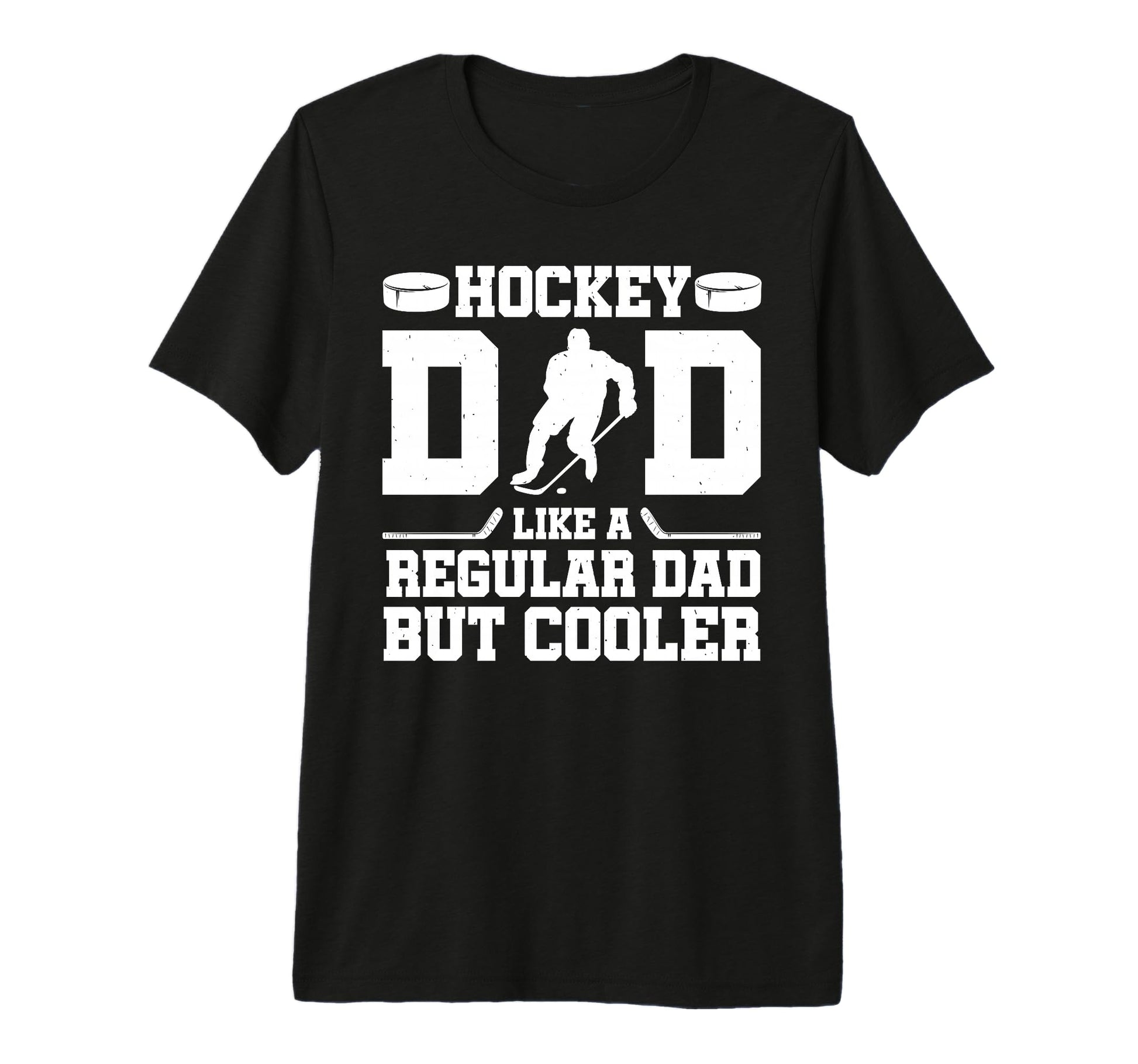 Hockey Dad Like Regular Dad But T-Shirt - Casual Everyday Wear Unisex - T-Shirt, Sweatshirt, Hoodie