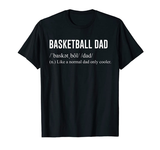 Basketball Dad T-Shirt - Trendy Graphic Unisex - T-Shirt, Sweatshirt, Hoodie