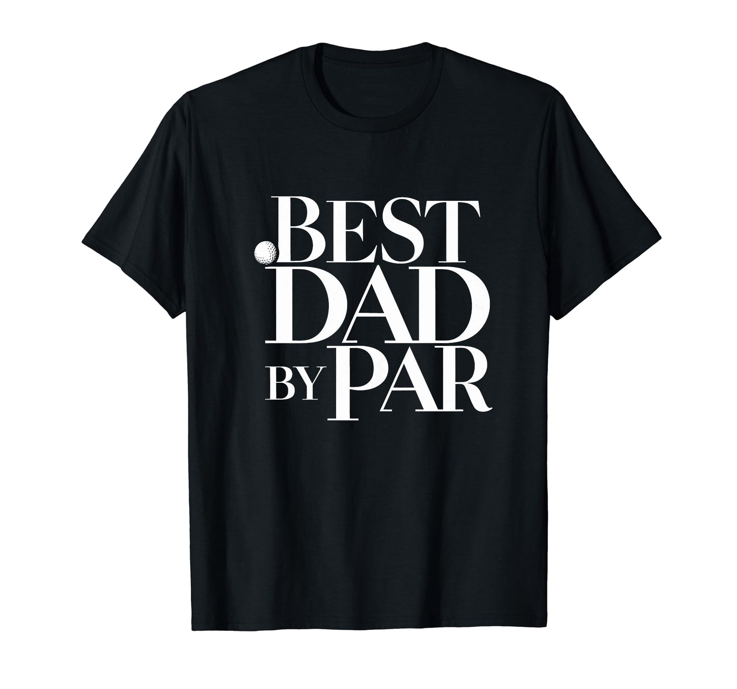 Best Dad Par Golf Lover Golfing Fathers T-Shirt - Aesthetic Graphic Unisex - T-Shirt, Sweatshirt, Hoodie