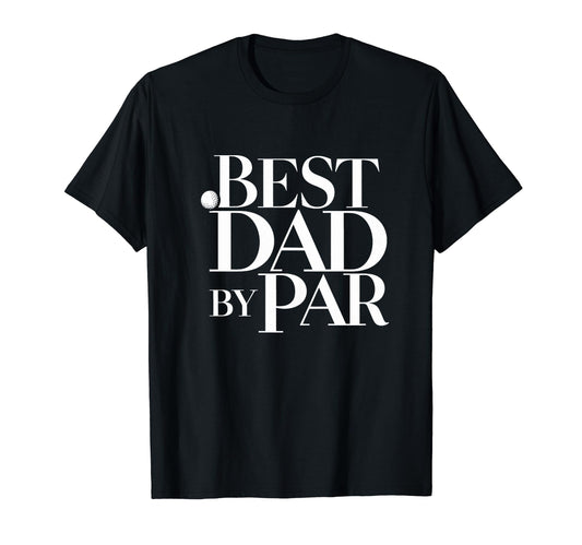 Best Dad Par Golf Lover Golfing Fathers T-Shirt - Aesthetic Graphic Unisex - T-Shirt, Sweatshirt, Hoodie