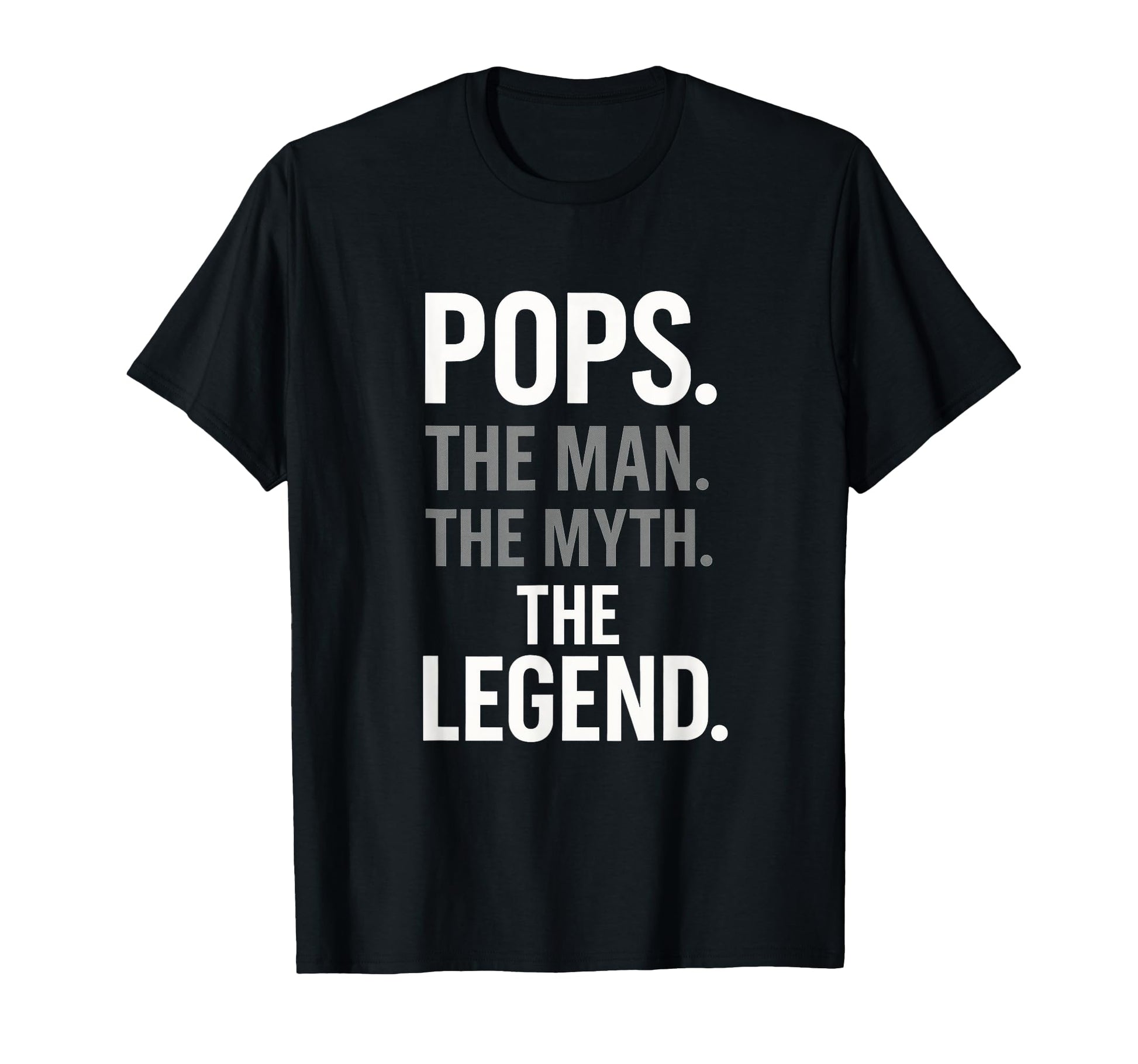 Pops Myth Legend Dad Grandpa Father T-Shirt - Unique Graphic Men Women - T-Shirt, Sweatshirt, Hoodie