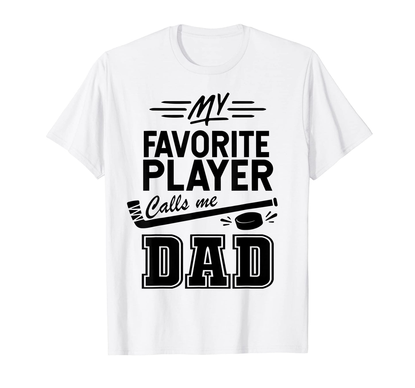 Mens My Favorite Hockey Player Calls T-Shirt - Unique Graphic for Adults - T-Shirt, Sweatshirt, Hoodie
