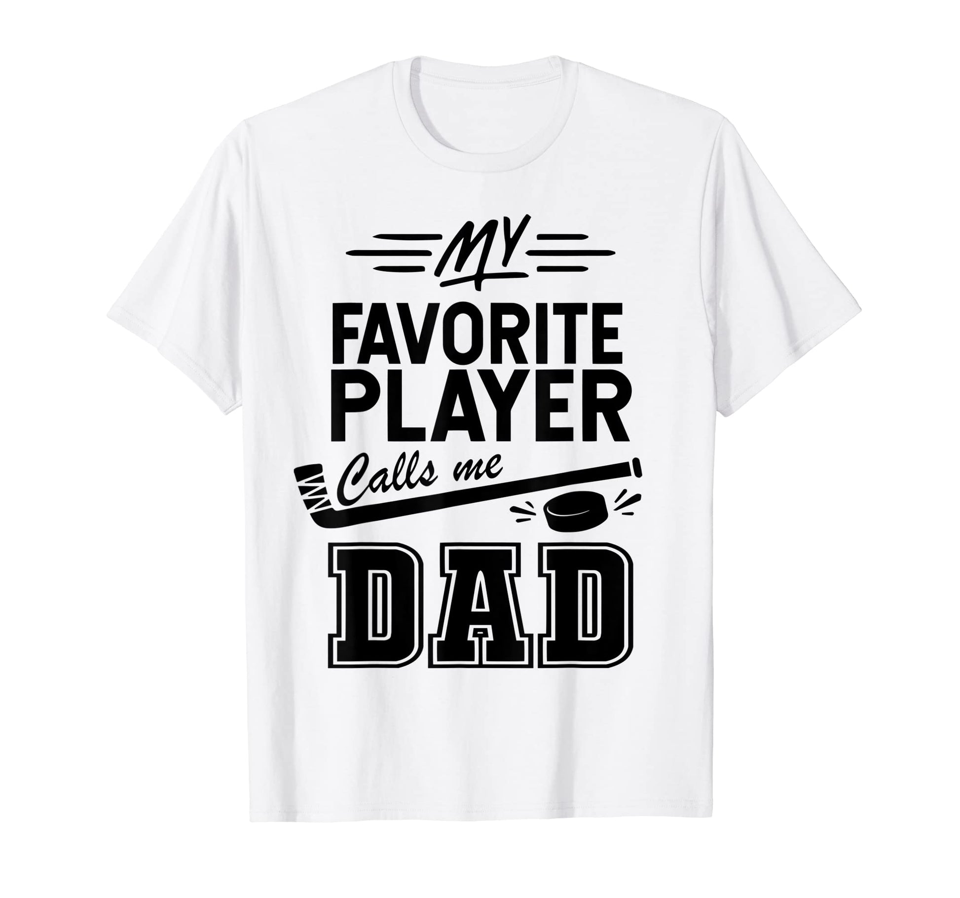 Mens My Favorite Hockey Player Calls T-Shirt - Unique Graphic for Adults - T-Shirt, Sweatshirt, Hoodie