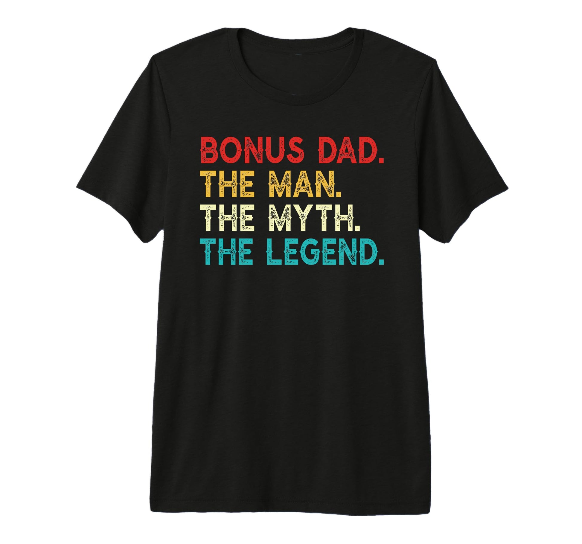 Bonus Dad Myth Legend Funny Dad Tri T-Shirt - Custom Art Print Men Women - T-Shirt, Sweatshirt, Hoodie