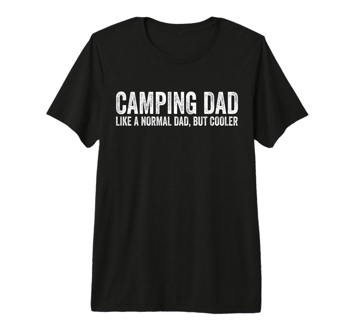 Funny Camping Dad Like Regular Dad But T-Shirt - Trendy Graphic Unisex - T-Shirt, Sweatshirt, Hoodie