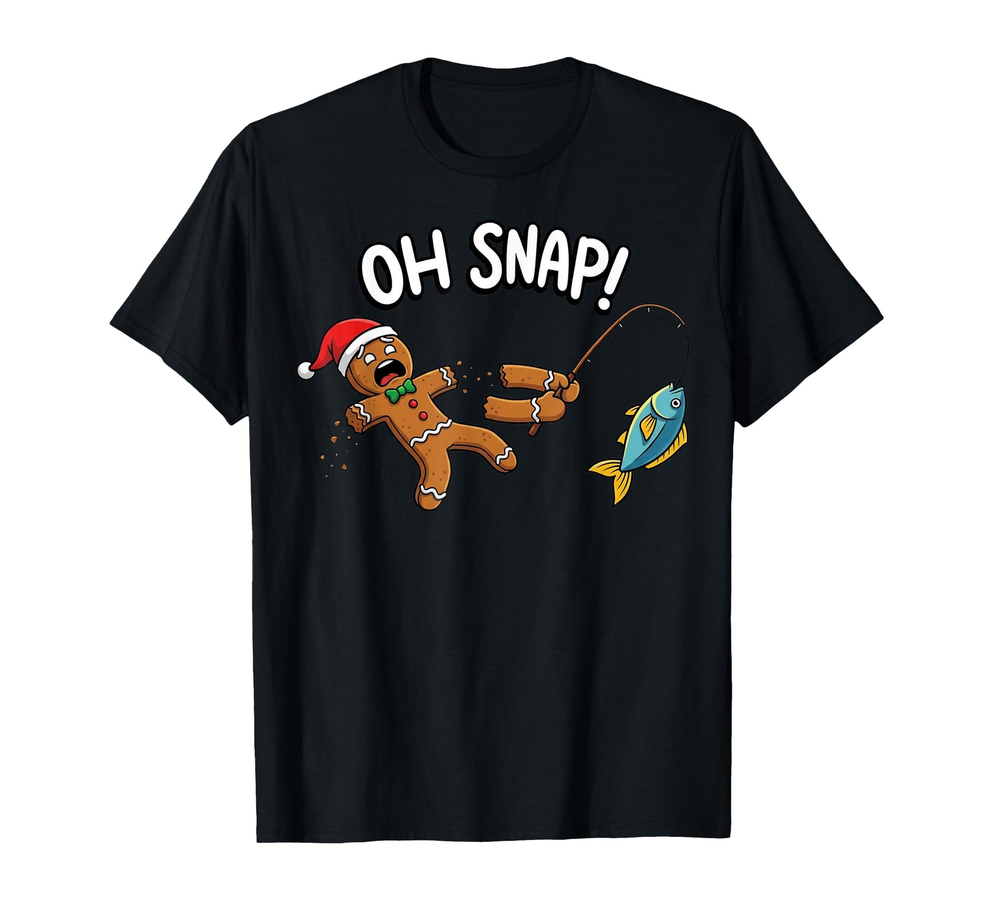 Oh Snap Fishing Gingerbread Broken T-Shirt - Novelty Apparel for Adults - T-Shirt, Sweatshirt, Hoodie