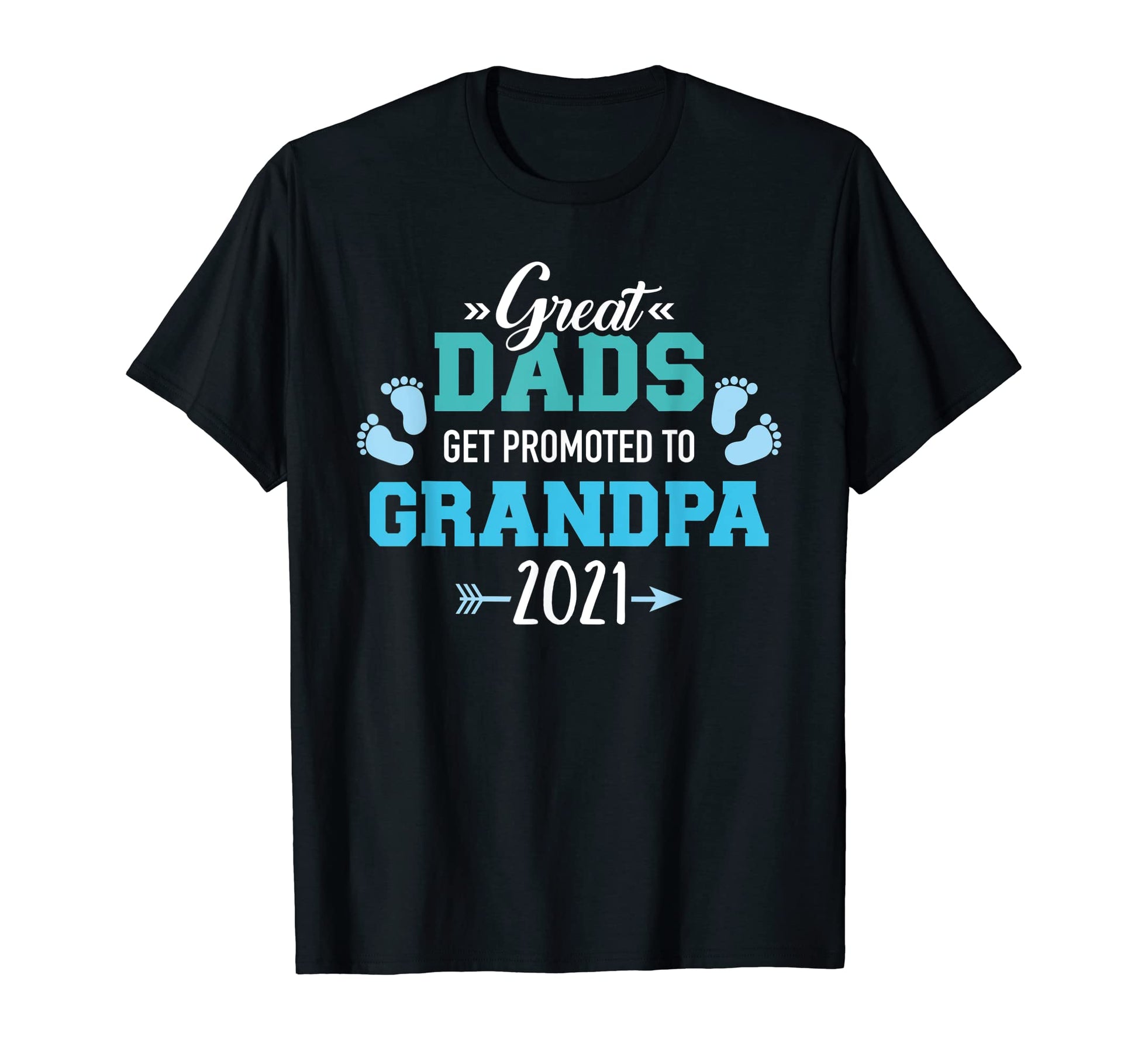 Great Dads Get Promoted To Grandpa 2021 T-Shirt - Minimalist Print Unisex - T-Shirt, Sweatshirt, Hoodie