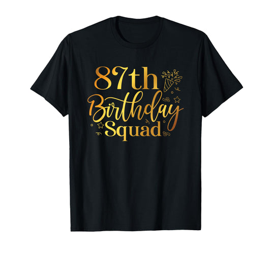 87Th Birthday Squad Funny 87 Years Old T-Shirt - Graphic Print for Adults - T-Shirt, Sweatshirt, Hoodie