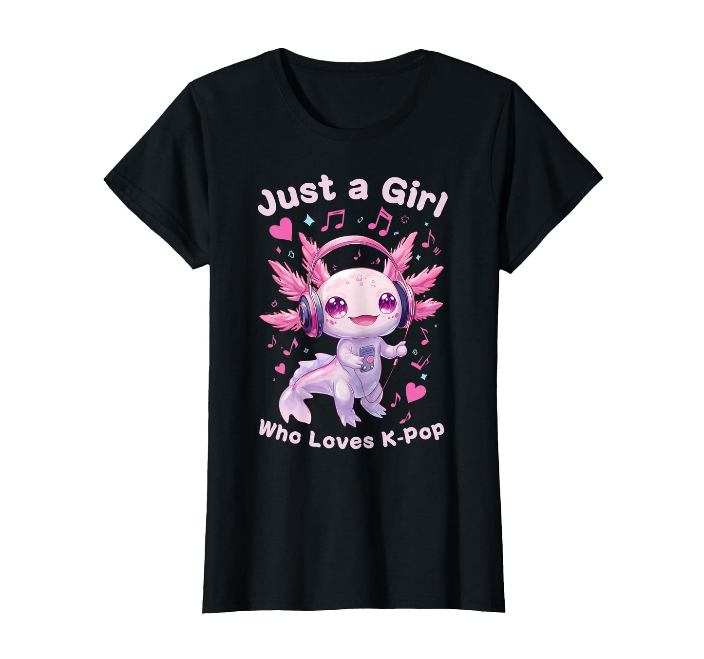 Just Who Loves K Pop Axolotl Music T-Shirt - Fun Novelty Design for Adults - T-Shirt, Sweatshirt, Hoodie