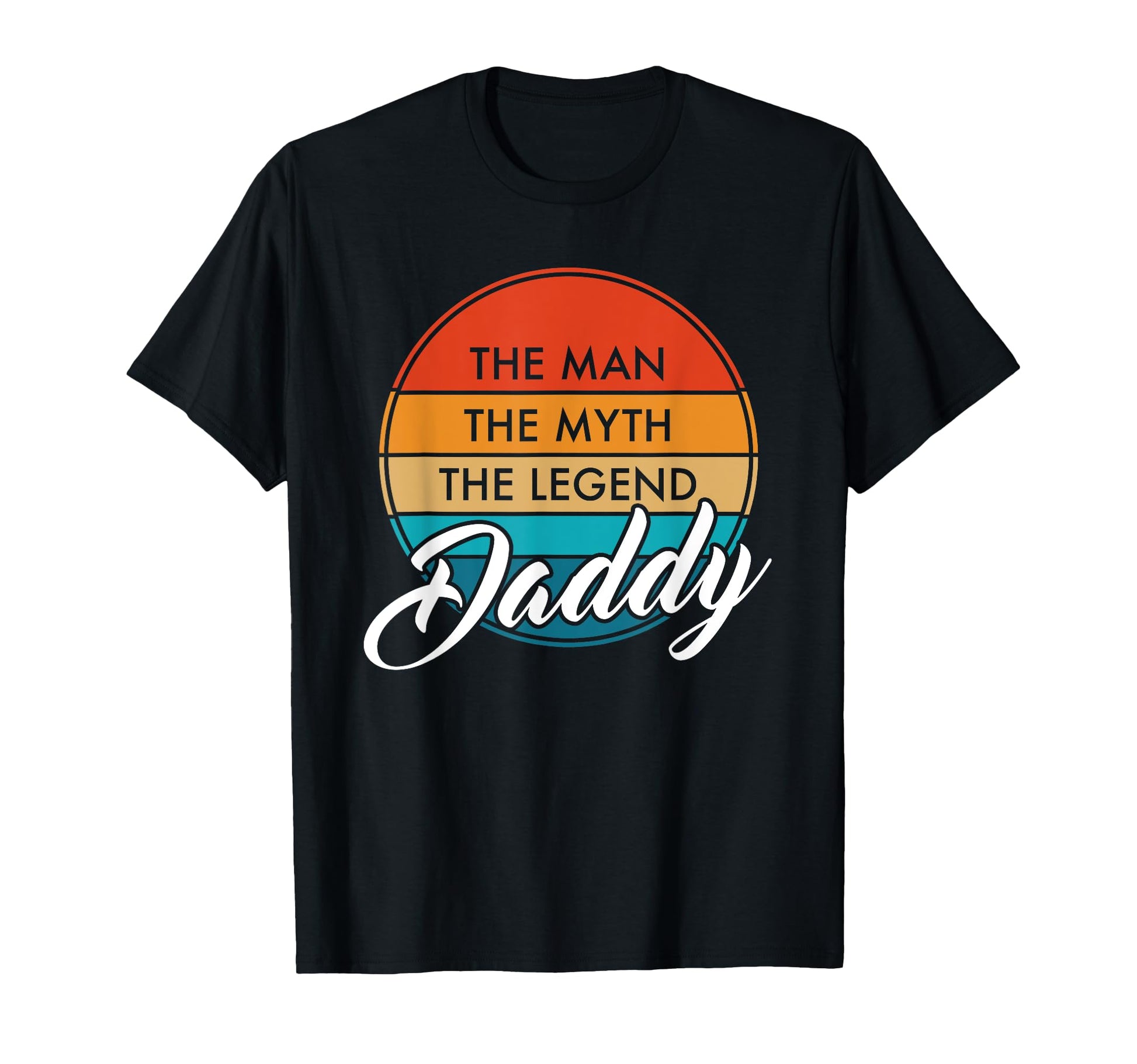 Daddy Myth Legend Dad Fathers Day T-Shirt - Casual Everyday Wear for Adults - T-Shirt, Sweatshirt, Hoodie