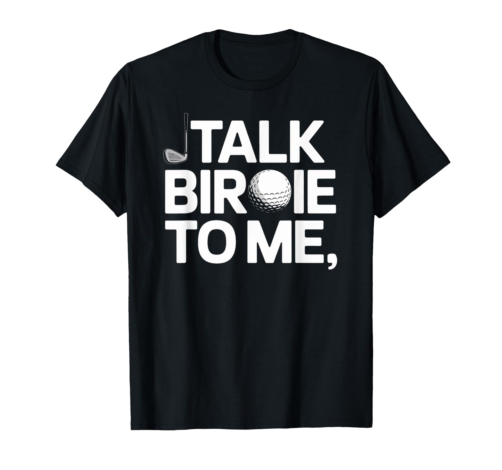 Talk Birdie To Me Funny Golf Lover T-Shirt - Aesthetic Graphic Men Women - T-Shirt, Sweatshirt, Hoodie