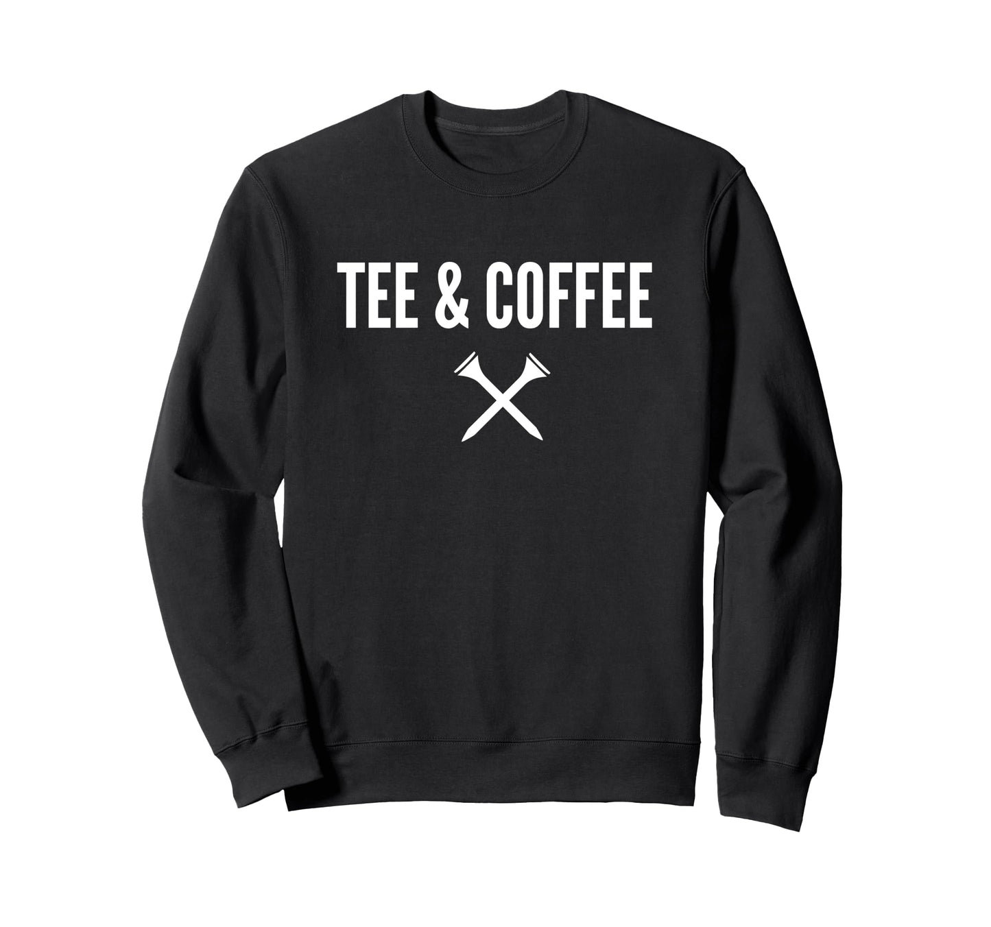 Funny Golf And Coffee Golf Gift Sweatshirt - Minimalist Print Unisex - T-Shirt, Sweatshirt, Hoodie