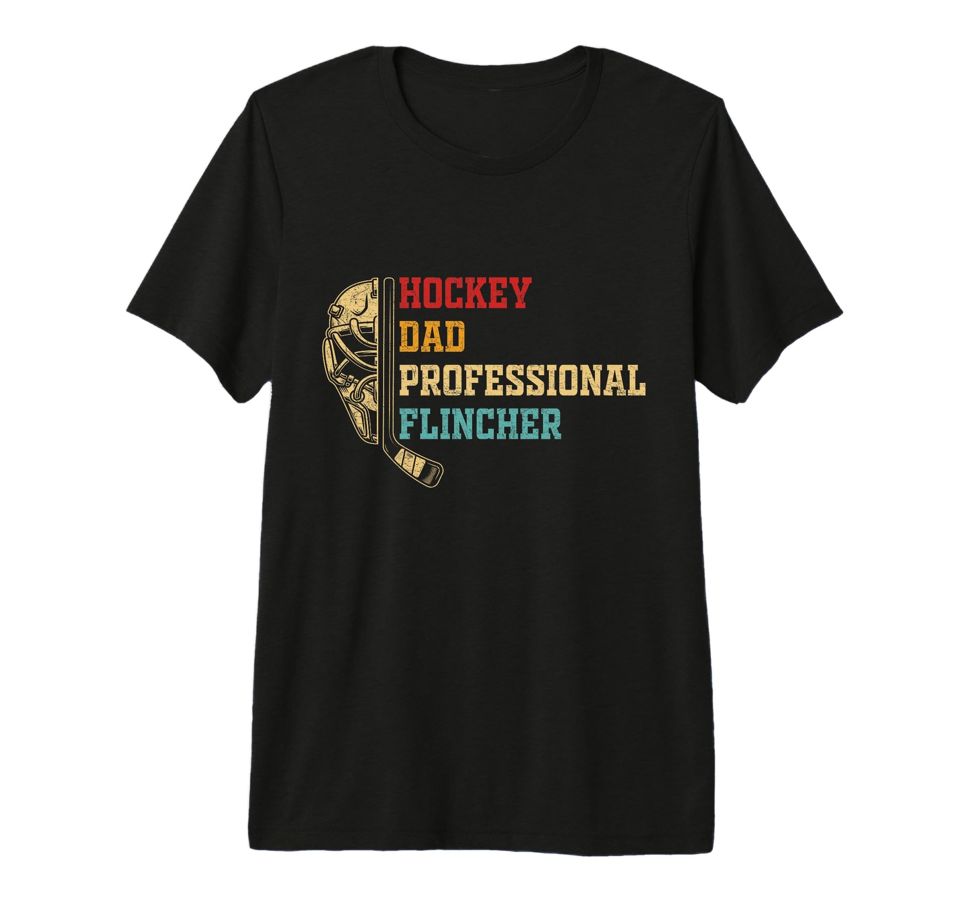 Hockey Dad Professional Flincher Funny T-Shirt - Graphic Print Men Women - T-Shirt, Sweatshirt, Hoodie