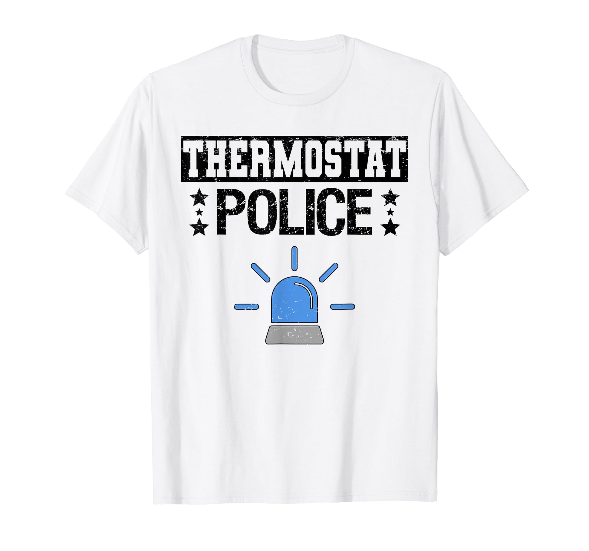 Thermostat Police Dad T-Shirt - Casual Everyday Wear Men Women - T-Shirt, Sweatshirt, Hoodie