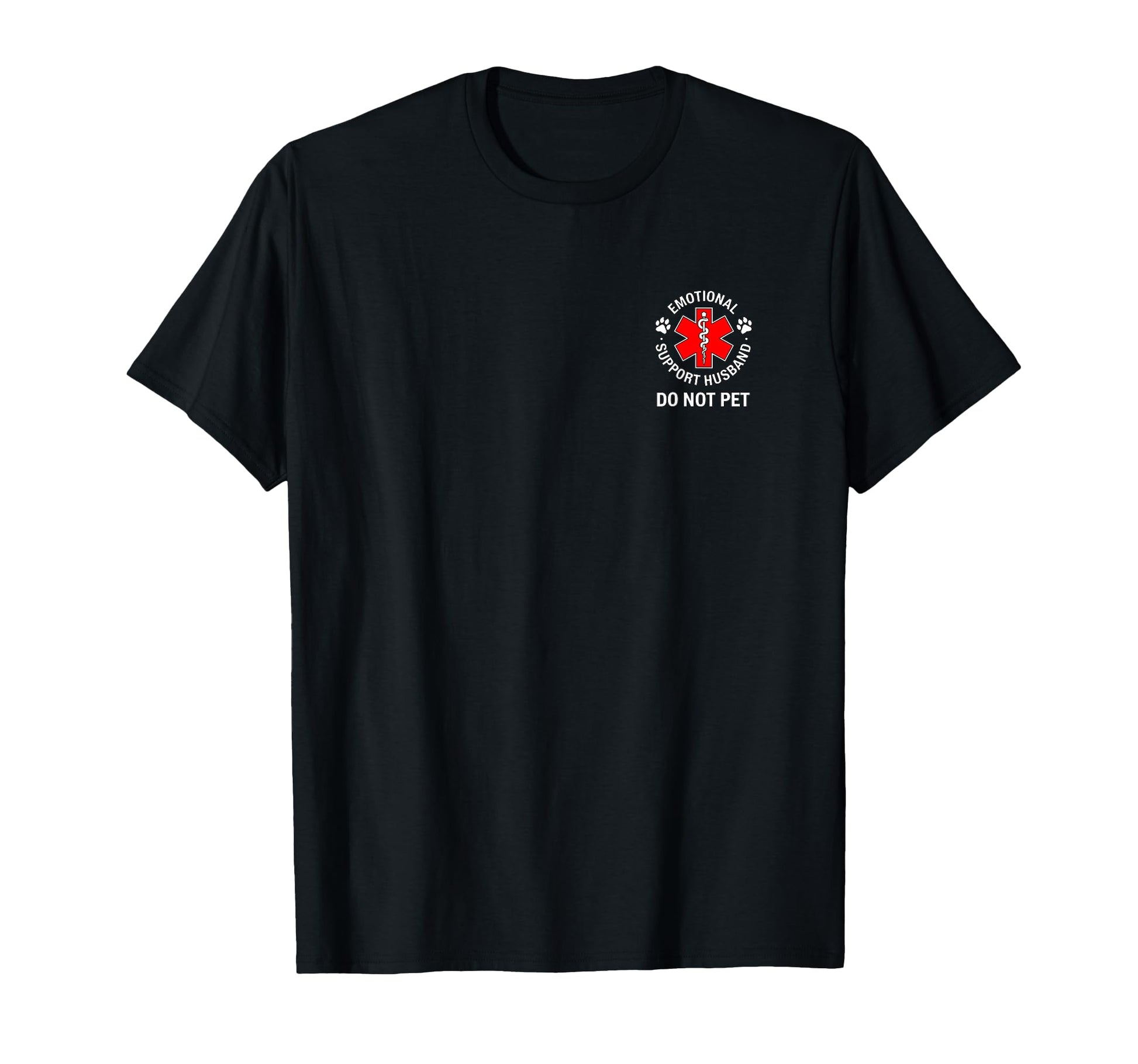Emotional Support Husband Do Not Pet T-Shirt - Unique Graphic Unisex - T-Shirt, Sweatshirt, Hoodie