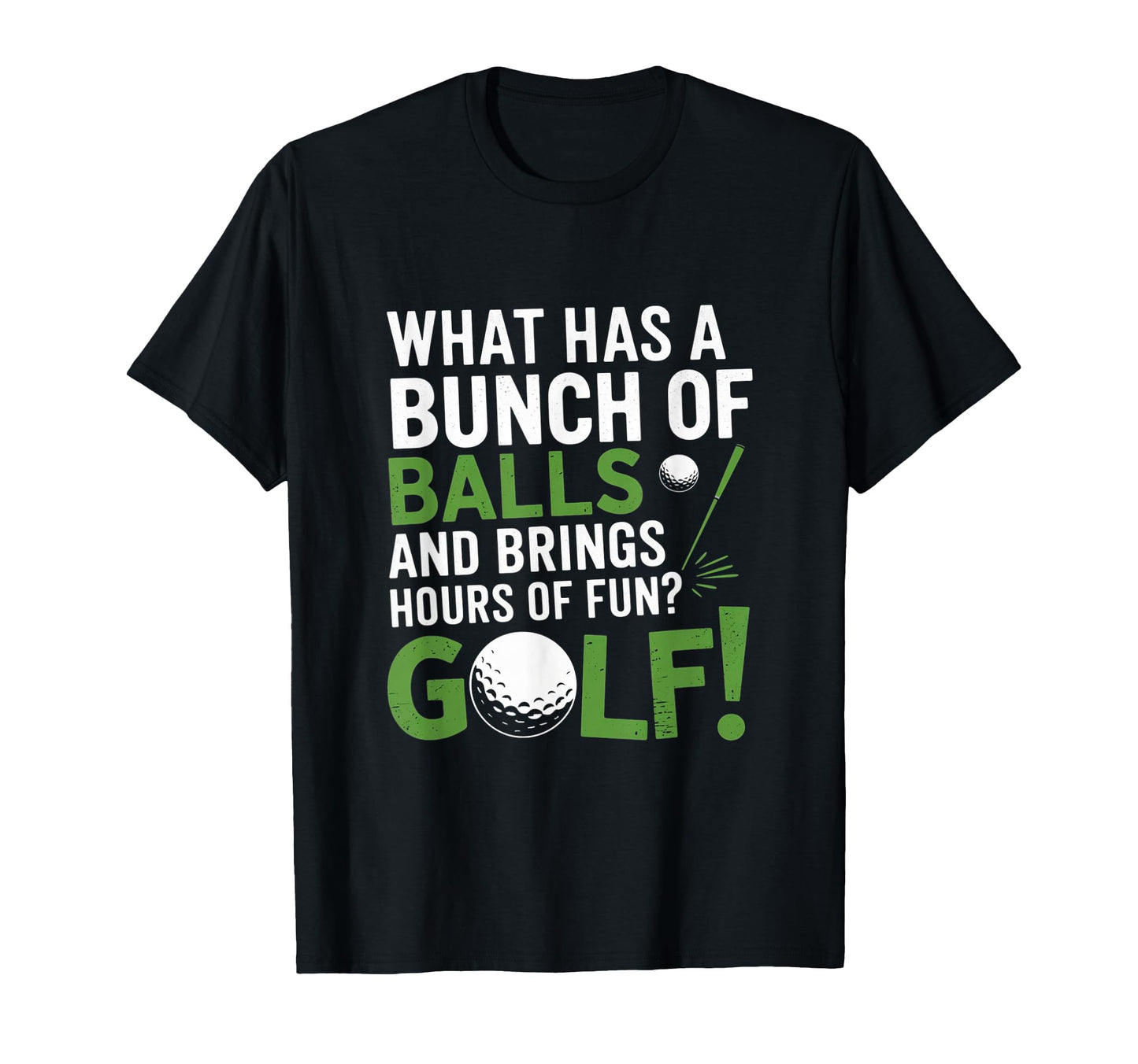 Funny Golf Joke Golfing Golfer Dad T-Shirt - Streetwear Style Unisex - T-Shirt, Sweatshirt, Hoodie