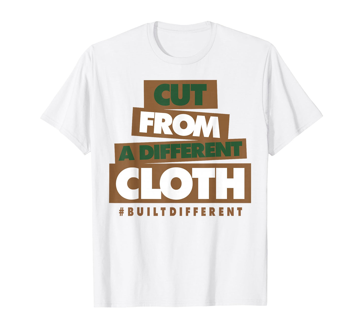 Cut From Different Cloth Built T-Shirt - Unique Graphic for Adults - T-Shirt, Sweatshirt, Hoodie