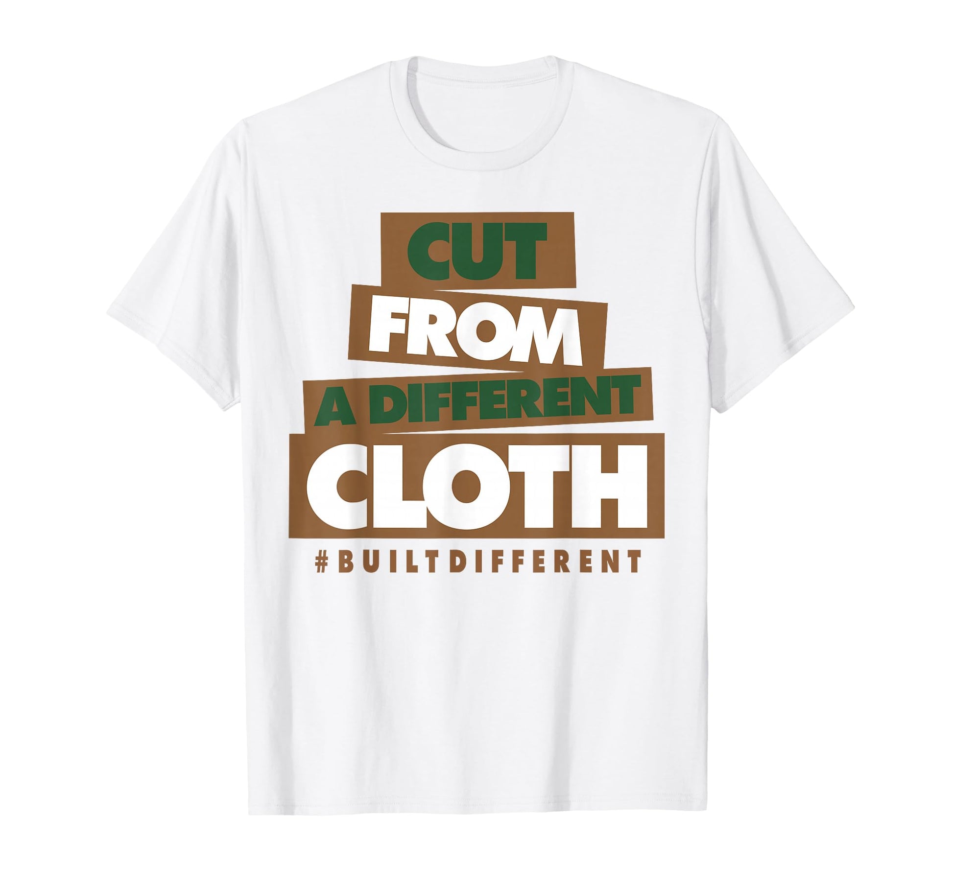 Cut From Different Cloth Built T-Shirt - Unique Graphic for Adults - T-Shirt, Sweatshirt, Hoodie