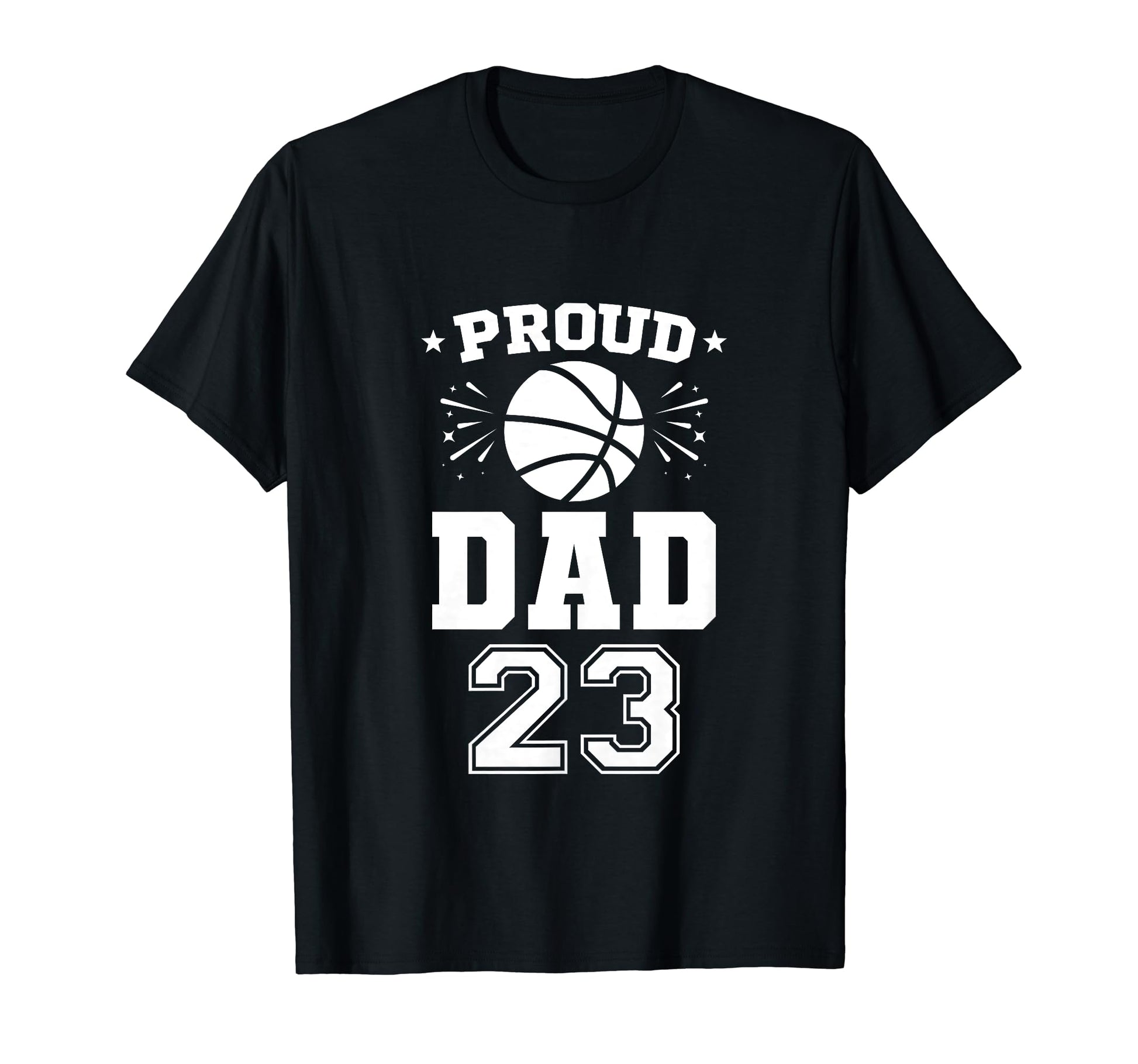 Proud Basketball Dad Number 23 Basketball T-Shirt - Graphic Print Unisex - T-Shirt, Sweatshirt, Hoodie