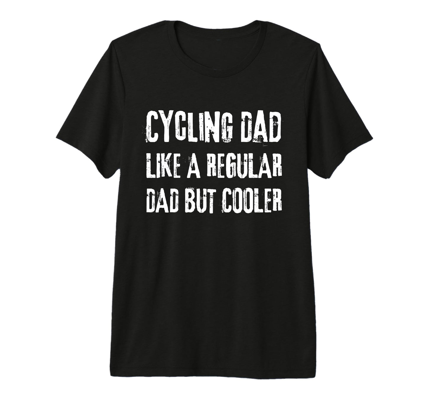 Cycling Dad Like Regular Dad But T-Shirt - Novelty Apparel Men Women - T-Shirt, Sweatshirt, Hoodie