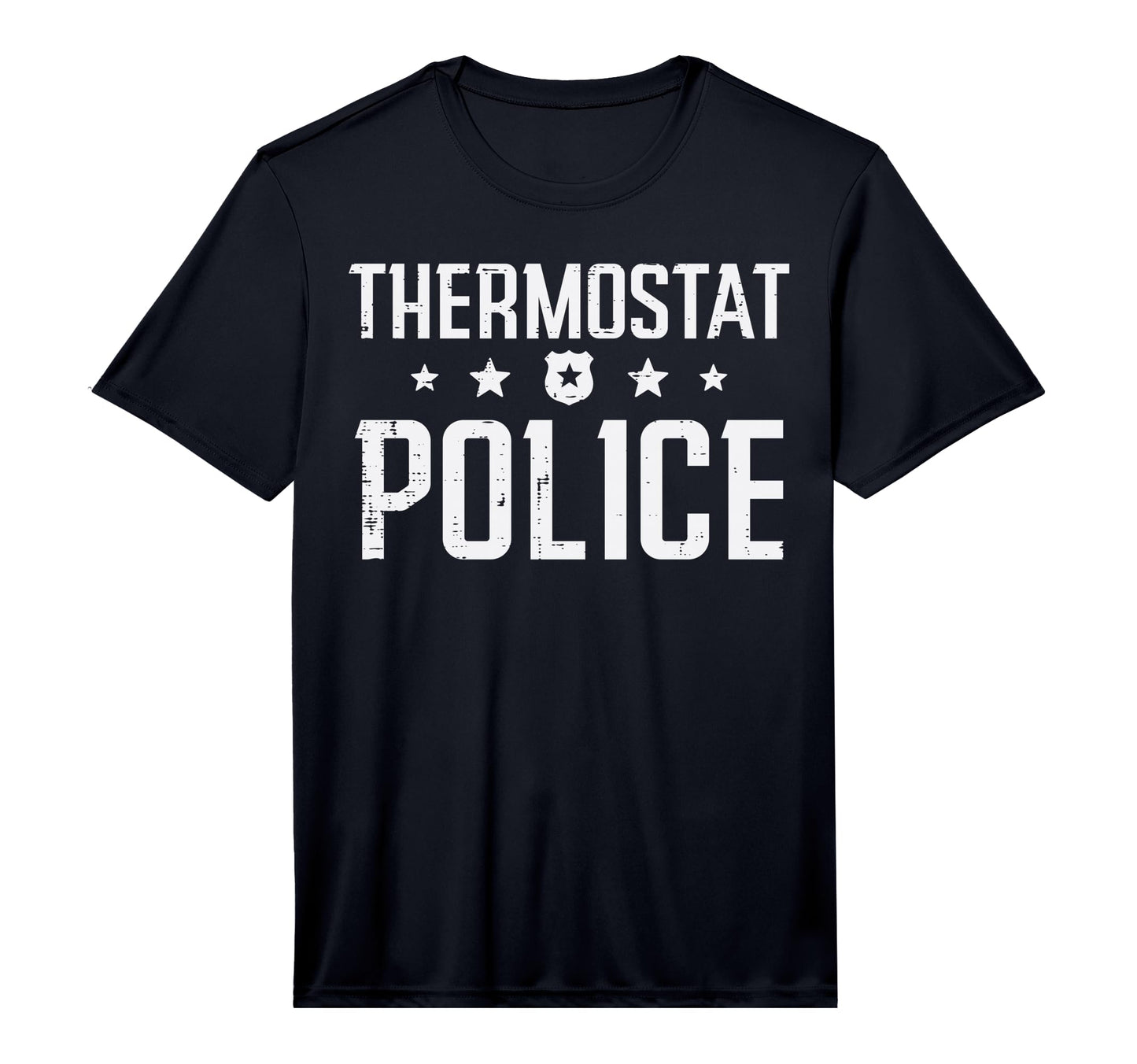 Fathers Day Dad Thermostat Police Funny T-Shirt - Trendy Graphic Men Women - T-Shirt, Sweatshirt, Hoodie