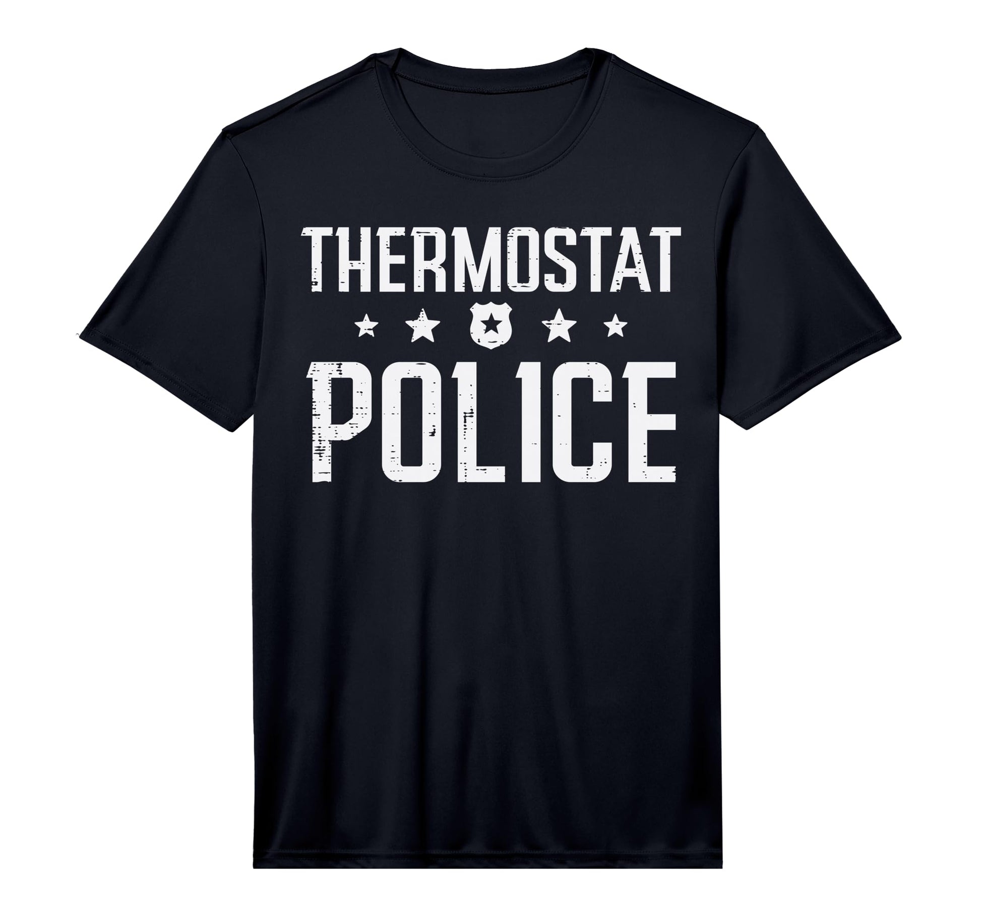 Fathers Day Dad Thermostat Police Funny T-Shirt - Trendy Graphic Men Women - T-Shirt, Sweatshirt, Hoodie