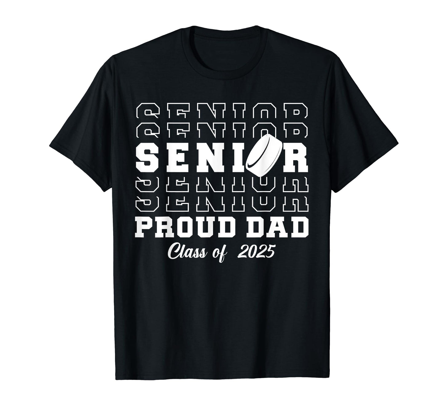 Senior Hockey Dad Class 2025 Graduation T-Shirt - Graphic Print Unisex - T-Shirt, Sweatshirt, Hoodie