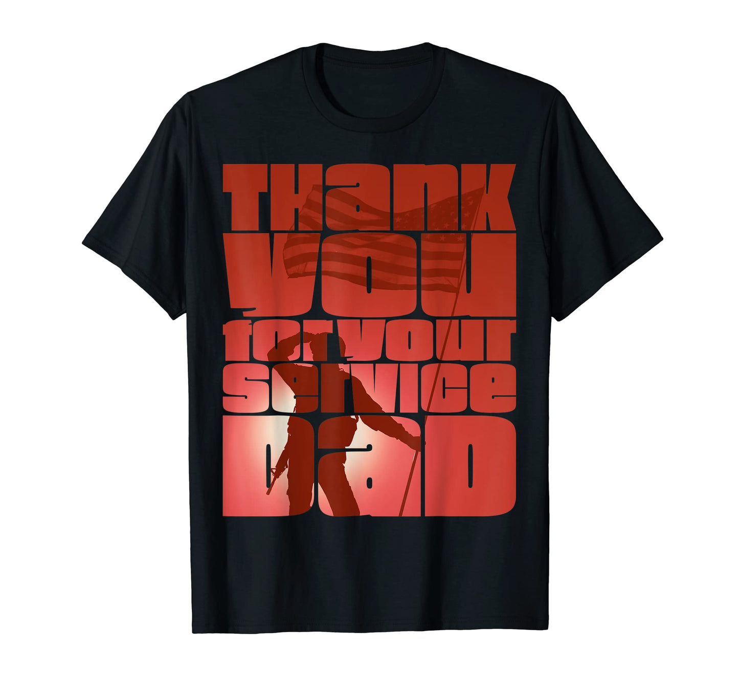Thank You Your Service Dad T-Shirt - Graphic Print Men Women - T-Shirt, Sweatshirt, Hoodie