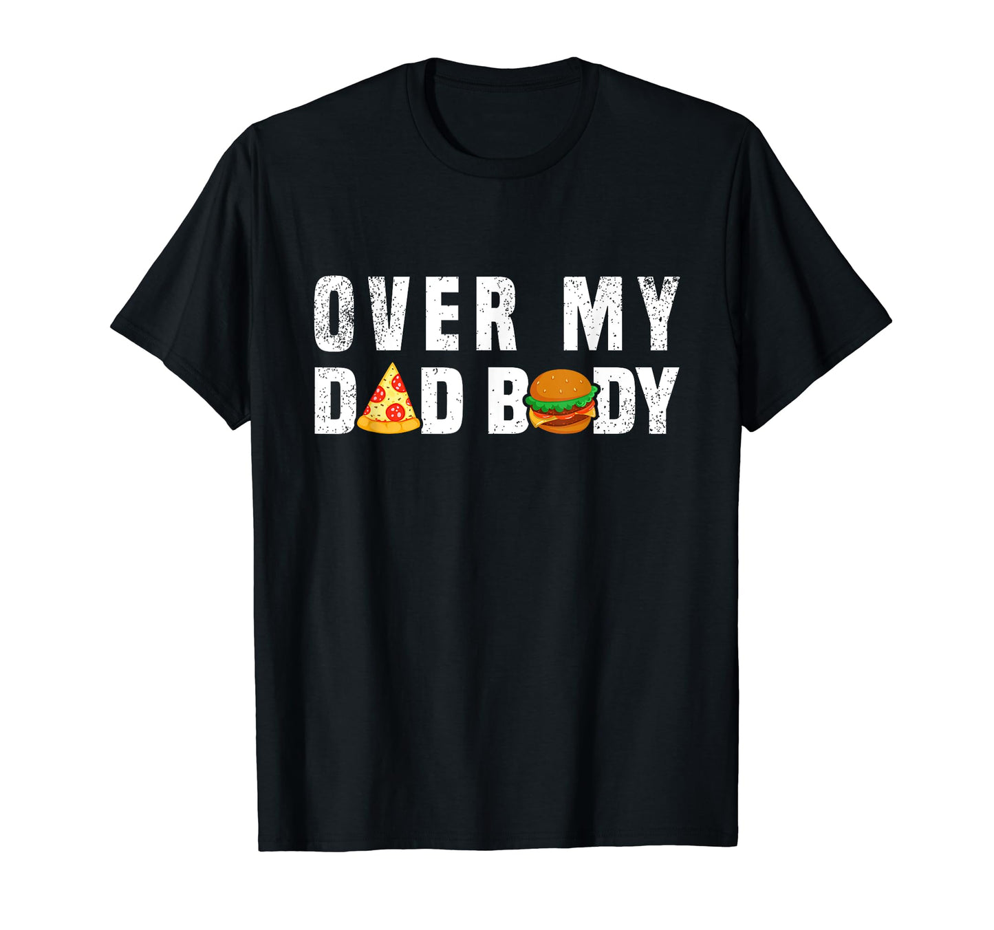 Over My Dad Body Funny Mens Dad Bod T-Shirt - Trendy Graphic for Adults - T-Shirt, Sweatshirt, Hoodie