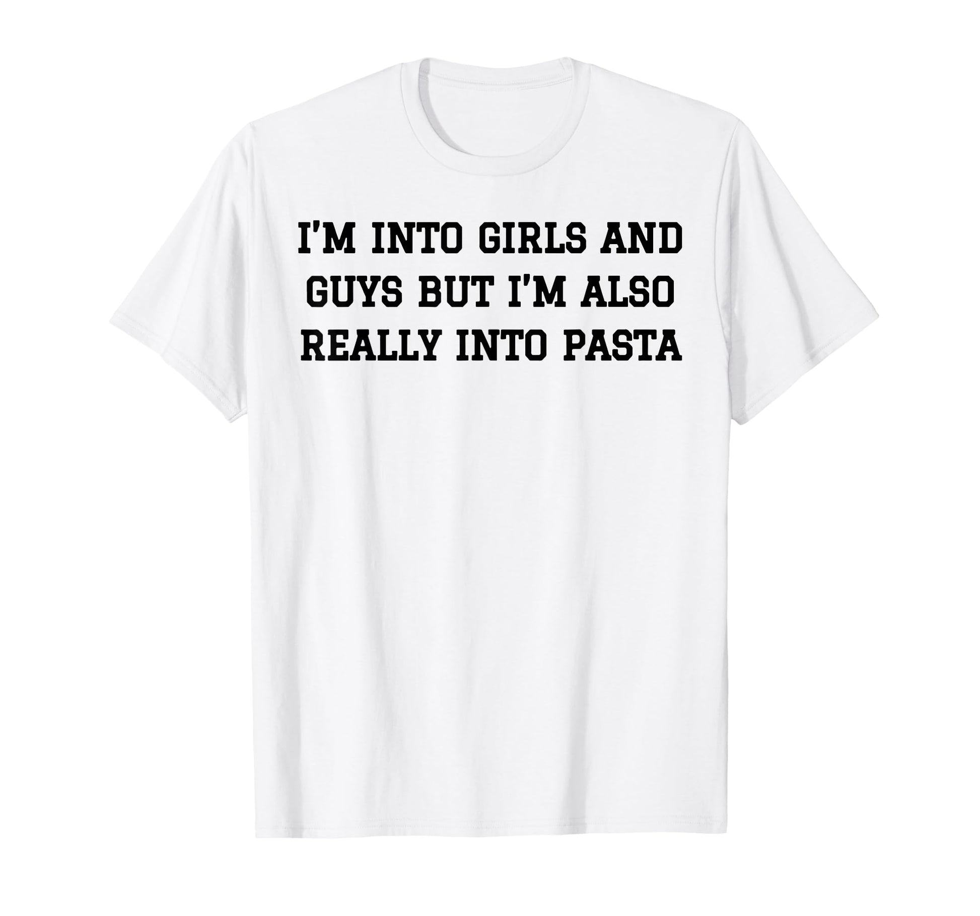 Im Into And Guys But Im Also Really Into T-Shirt - Trendy Graphic Unisex - T-Shirt, Sweatshirt, Hoodie
