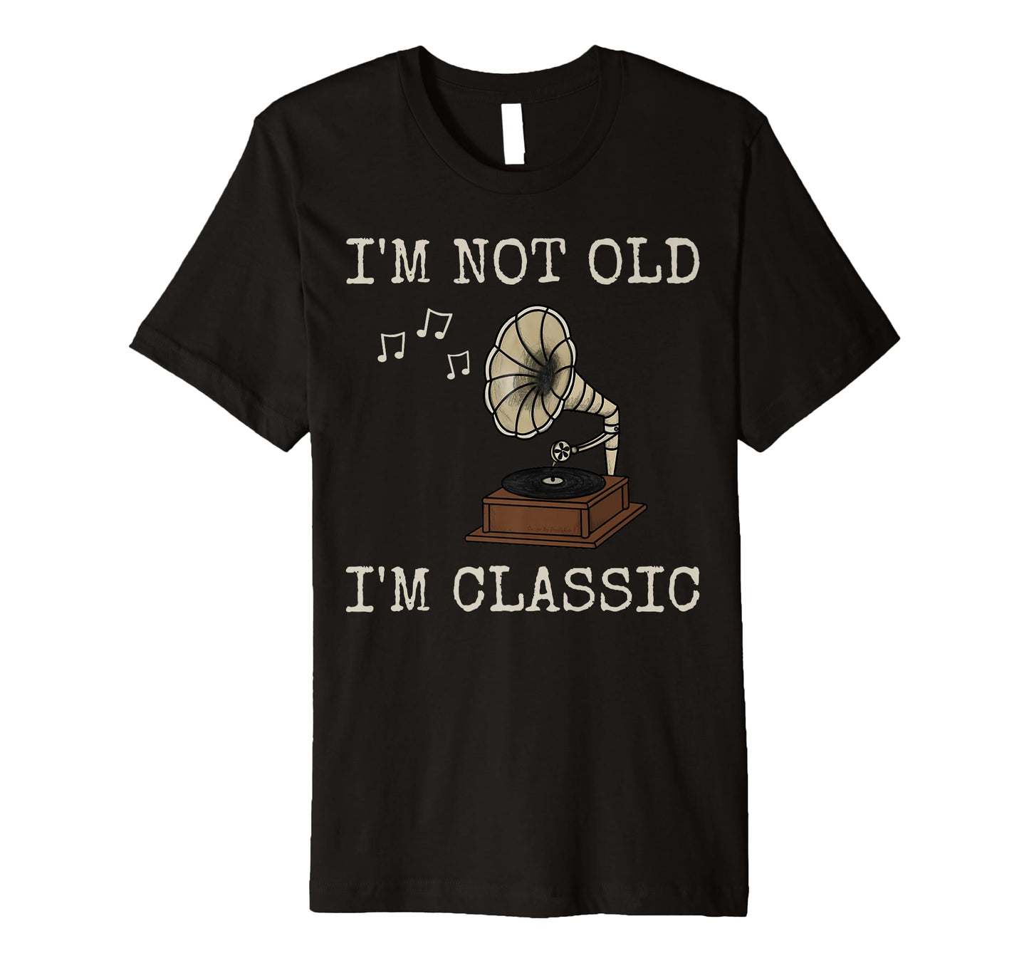 Gramophone Im Not Old Im Music Lover T-Shirt - Custom Art Print for Adults - T-Shirt, Sweatshirt, Hoodie