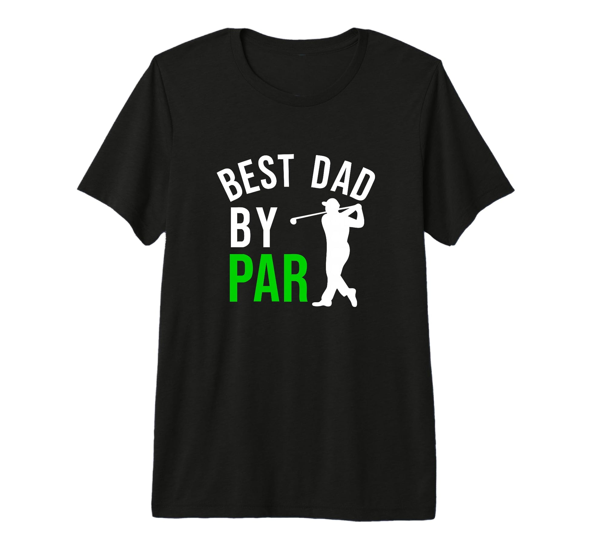 Best Dad Par Funny Golf Dad Father T-Shirt - Novelty Apparel for Adults - T-Shirt, Sweatshirt, Hoodie