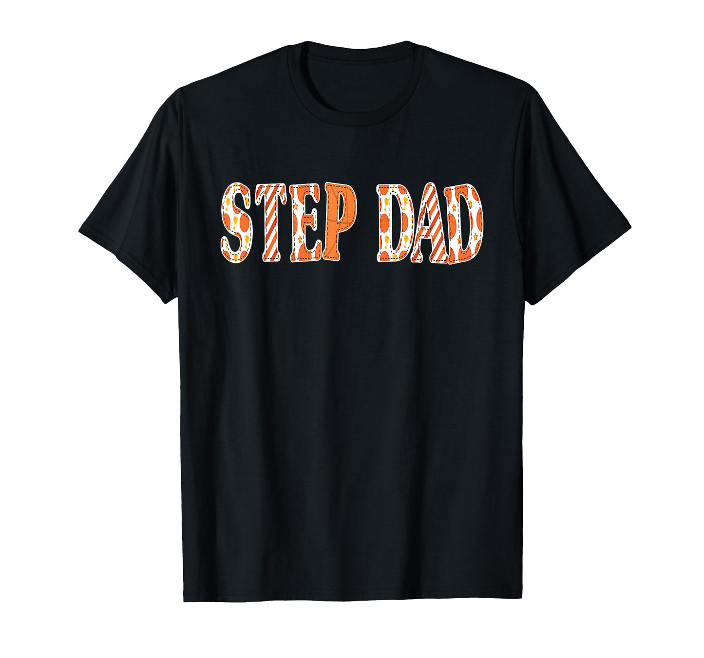 Basketball Daddy Step Dad Costume T-Shirt - Fun Novelty Design Men Women - T-Shirt, Sweatshirt, Hoodie