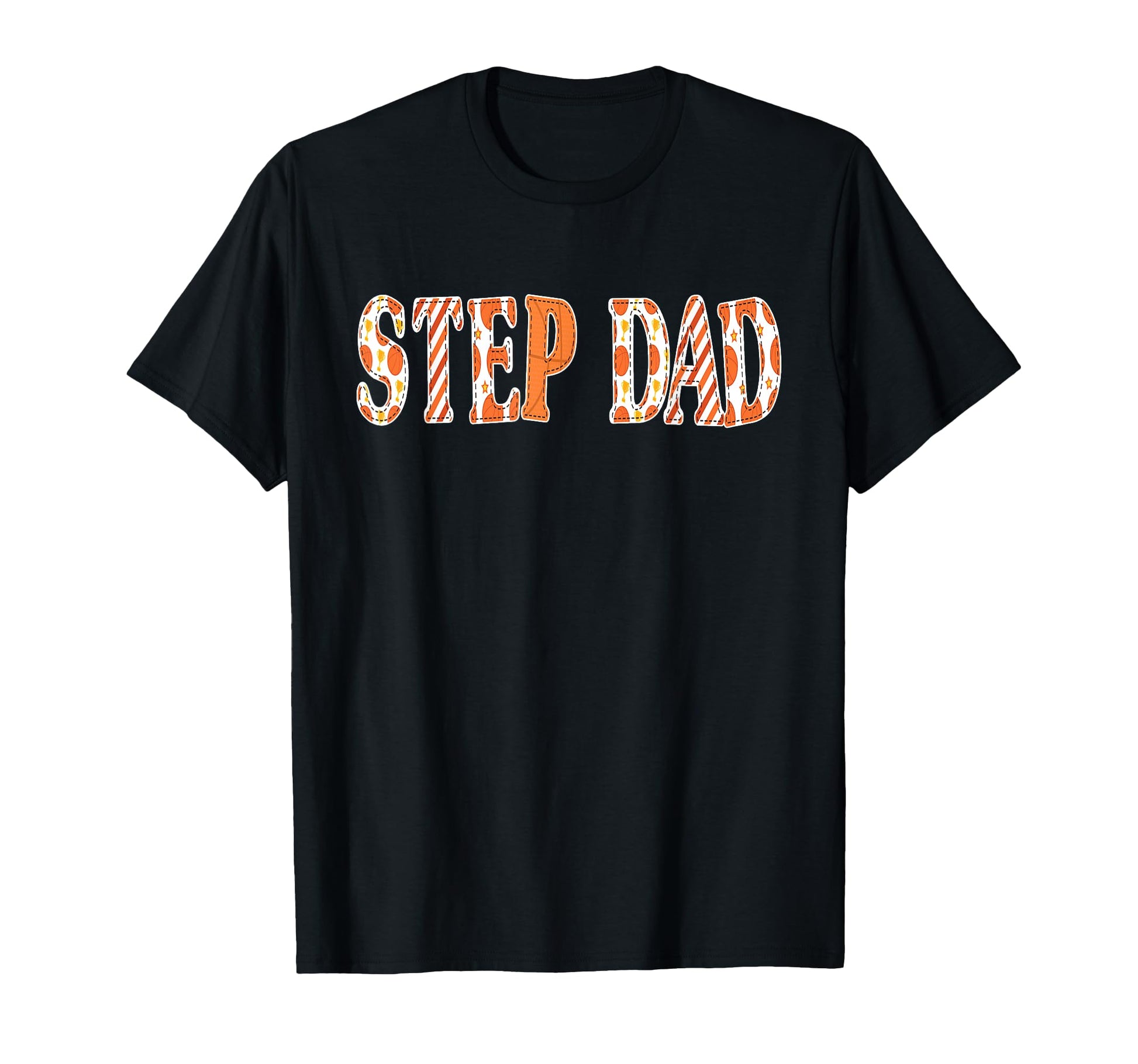 Basketball Daddy Step Dad Costume T-Shirt - Fun Novelty Design Men Women - T-Shirt, Sweatshirt, Hoodie