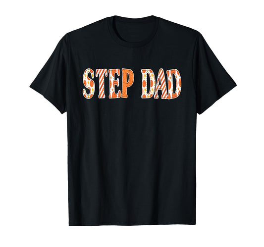 Basketball Daddy Step Dad Costume T-Shirt - Fun Novelty Design Men Women - T-Shirt, Sweatshirt, Hoodie