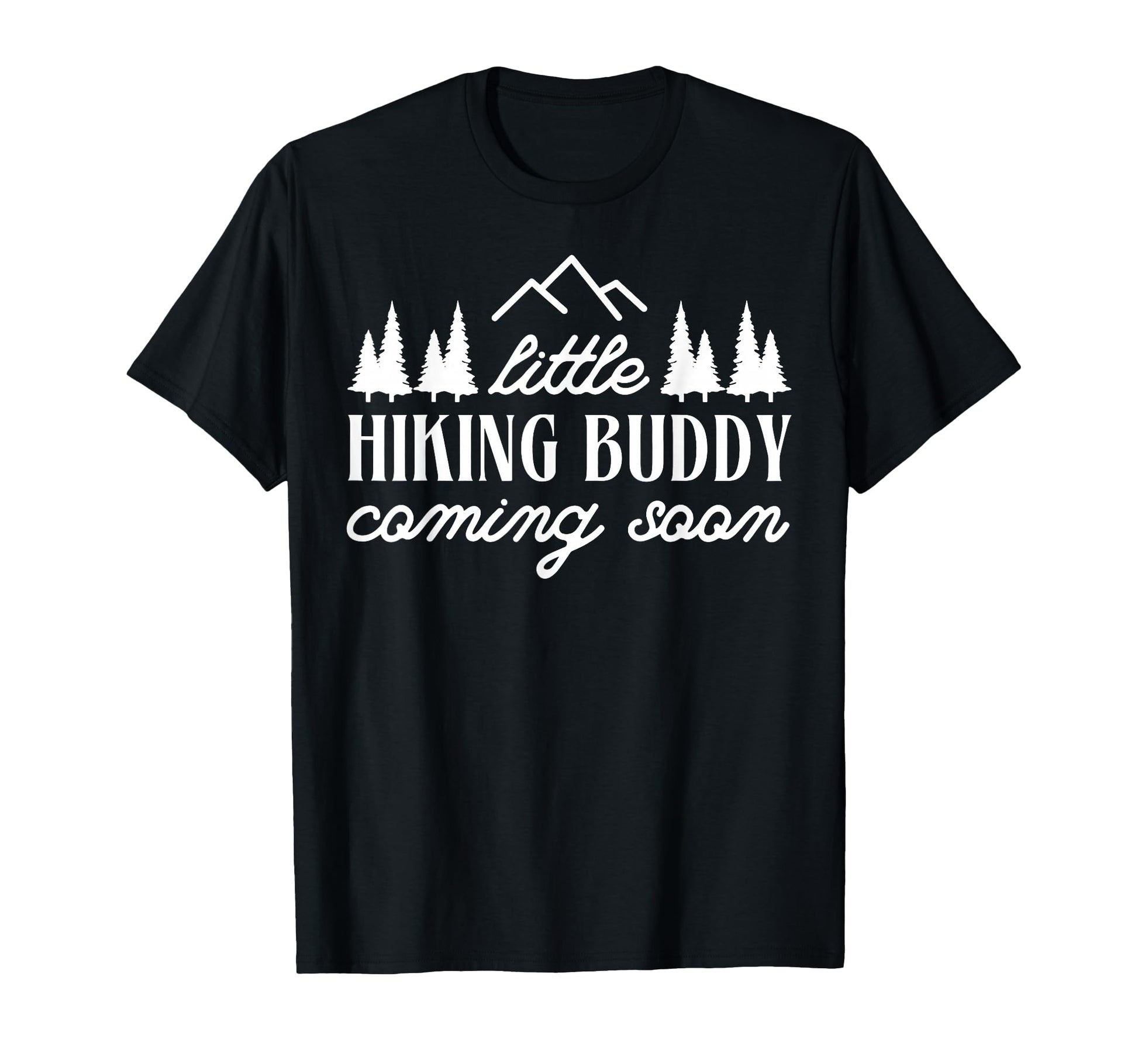 Little Hiking Buddy Coming Soon T-Shirt - Streetwear Style for Adults - T-Shirt, Sweatshirt, Hoodie