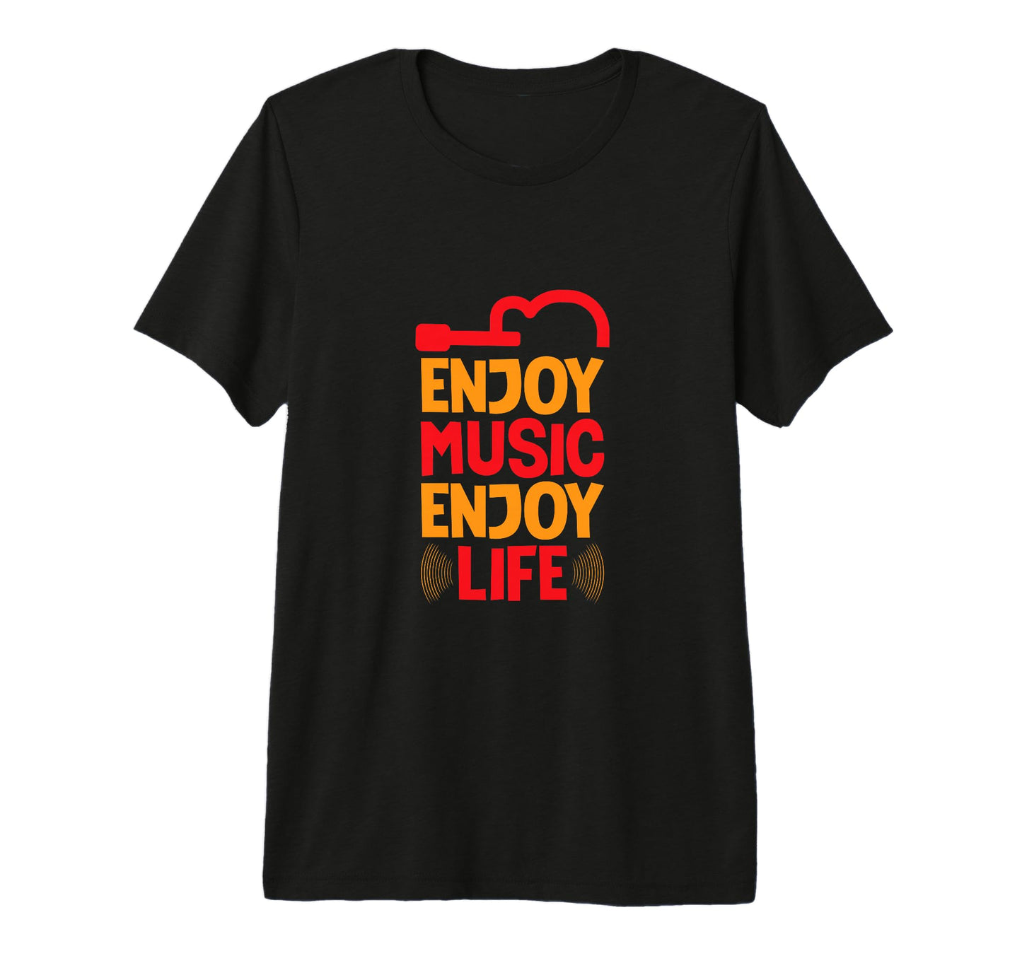Enjoy Music Enjoy Life Music Lover T-Shirt - Trendy Graphic Men Women - T-Shirt, Sweatshirt, Hoodie