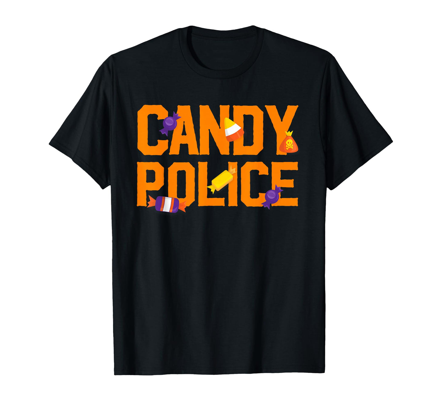 Candy Police Funny Halloween Party T-Shirt - Casual Everyday Wear Unisex - T-Shirt, Sweatshirt, Hoodie