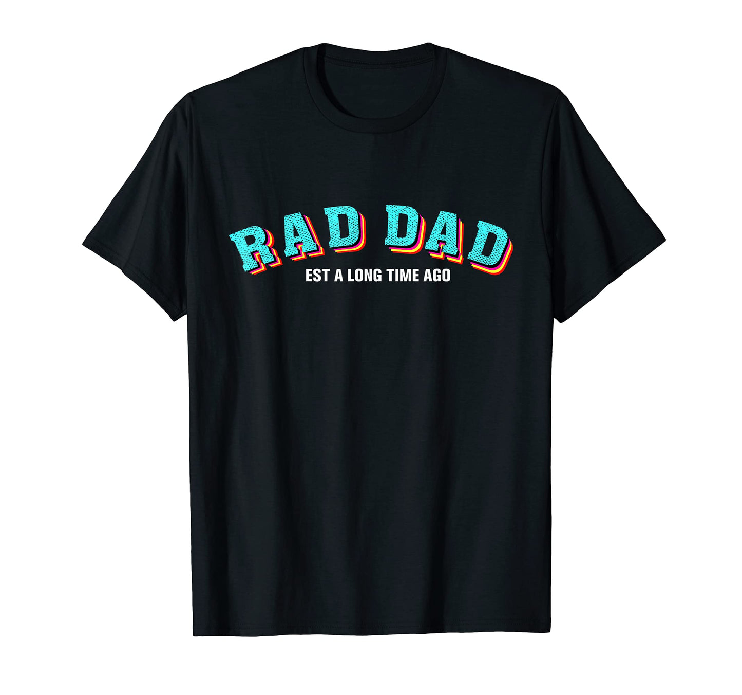 Mens Fathers Day Shirts Rad Dad T-Shirt - Unique Graphic Men Women - T-Shirt, Sweatshirt, Hoodie