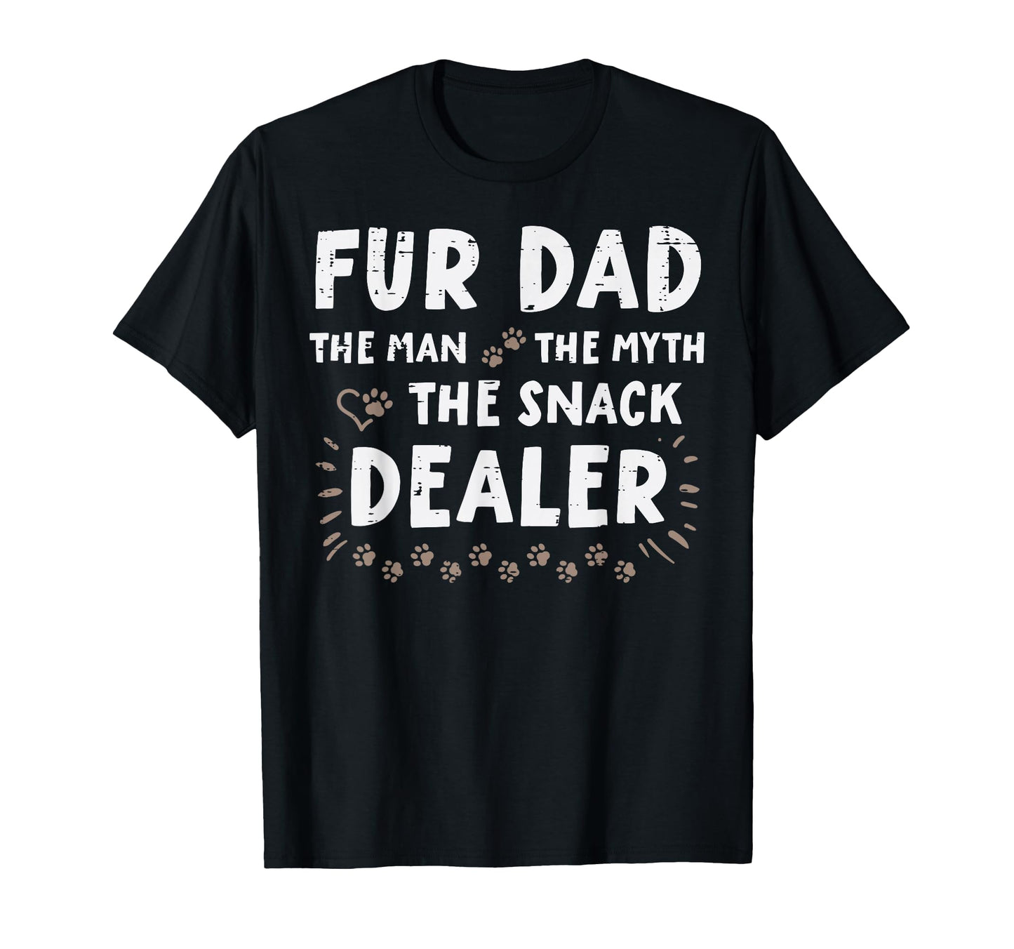 Fur Dad Myth Snack Dealer Fathers Day T-Shirt - Unique Graphic for Adults - T-Shirt, Sweatshirt, Hoodie