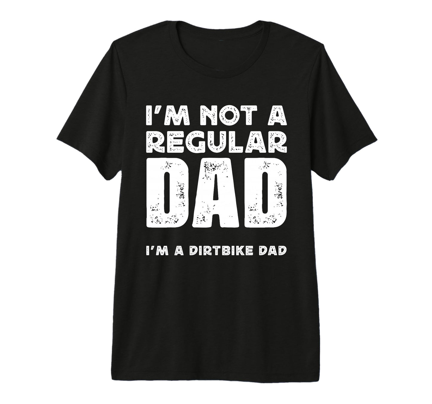 Mens Im Not Regular Dad Im Dirt Bike T-Shirt - Custom Art Print for Adults - T-Shirt, Sweatshirt, Hoodie