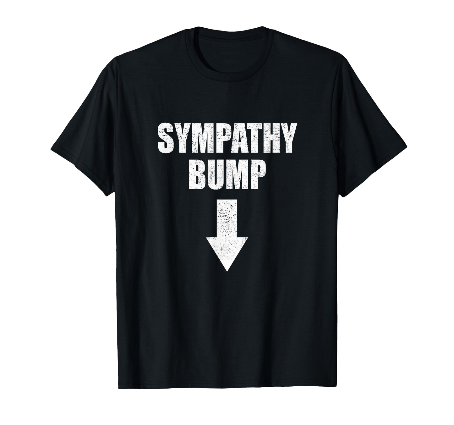 New Dad To Be Sympathy Bump T-Shirt - Fun Novelty Design for Adults - T-Shirt, Sweatshirt, Hoodie