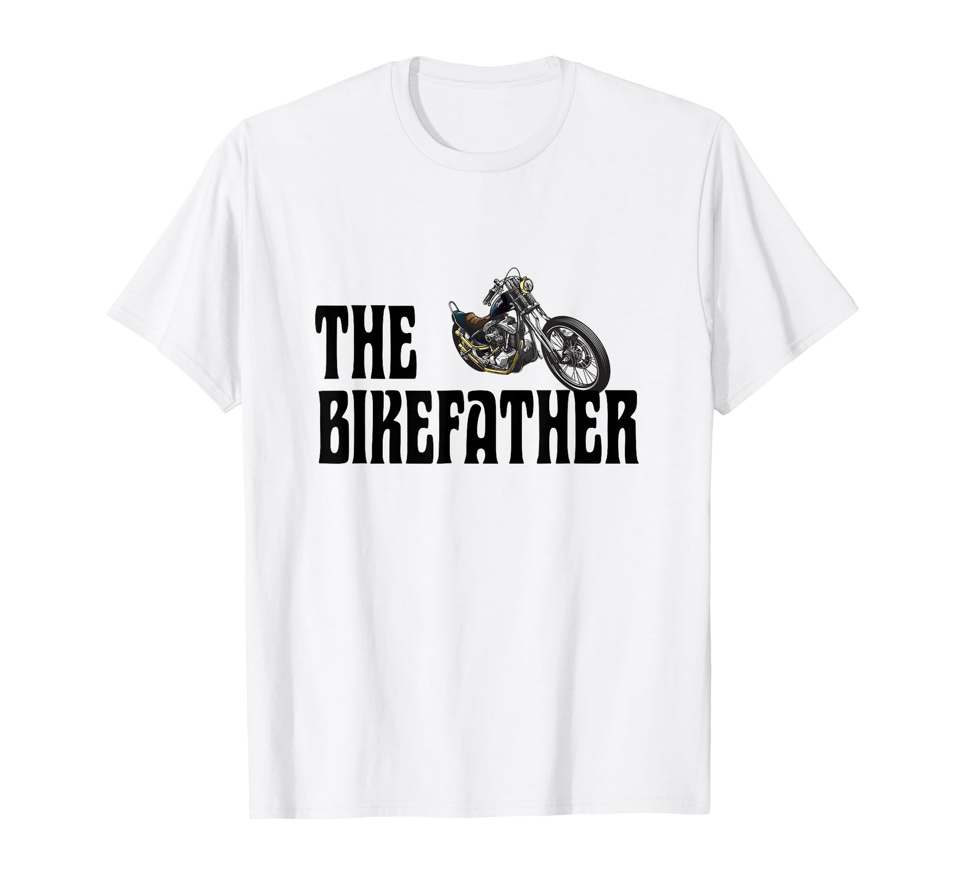 Biker Bikefather Biker Dad Funny T-Shirt - Streetwear Style Men Women - T-Shirt, Sweatshirt, Hoodie