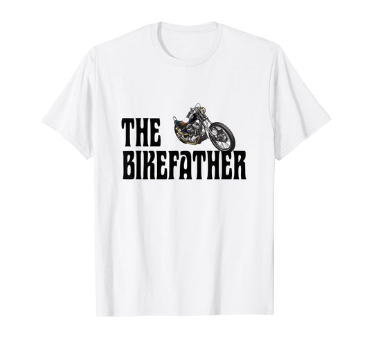 Biker Bikefather Biker Dad Funny T-Shirt - Streetwear Style Men Women - T-Shirt, Sweatshirt, Hoodie