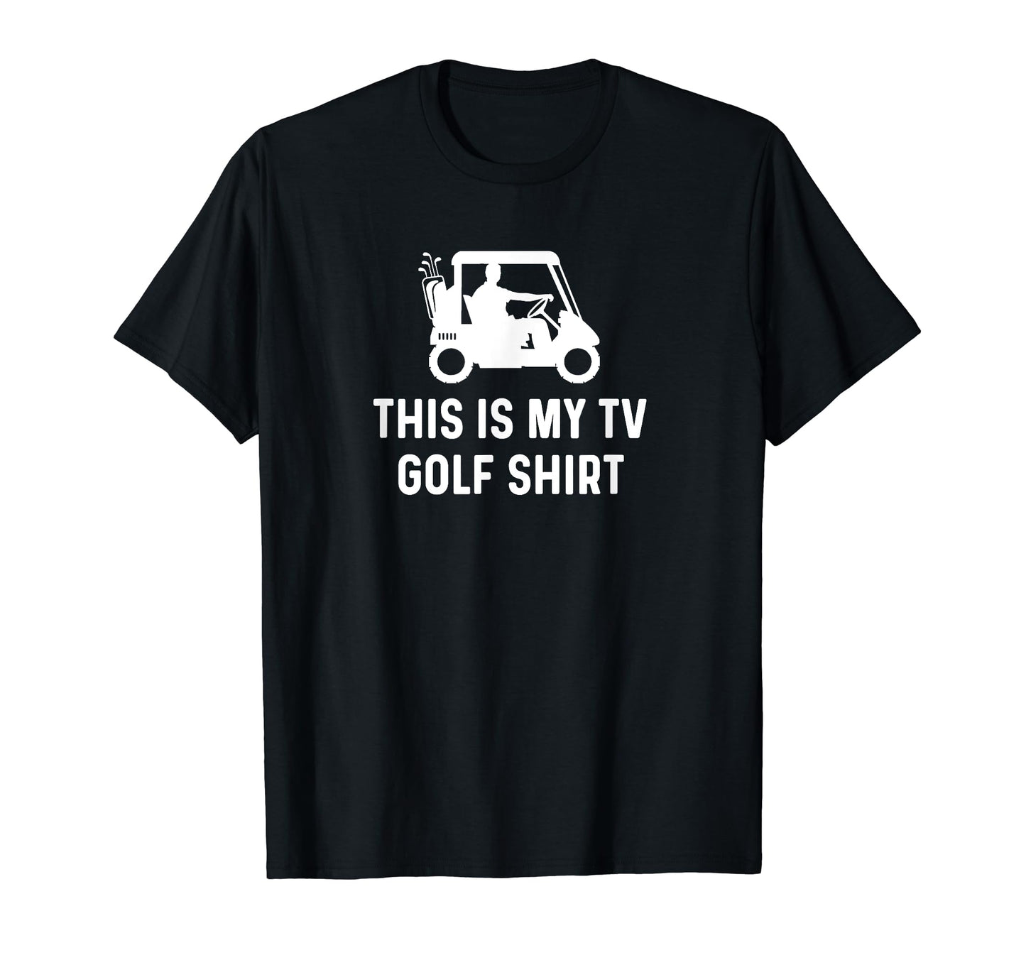 This Is My Tv Golf Funny Golf Dad T-Shirt - Fun Novelty Design Men Women - T-Shirt, Sweatshirt, Hoodie