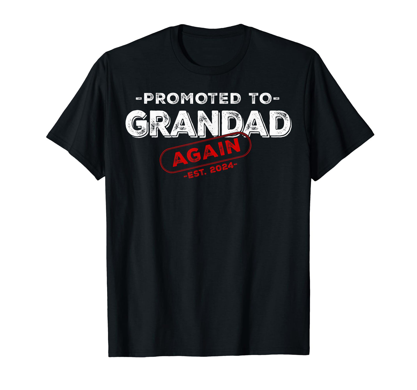 Soon To Be Grandad Again Est 2024 T-Shirt - Trendy Graphic for Adults - T-Shirt, Sweatshirt, Hoodie