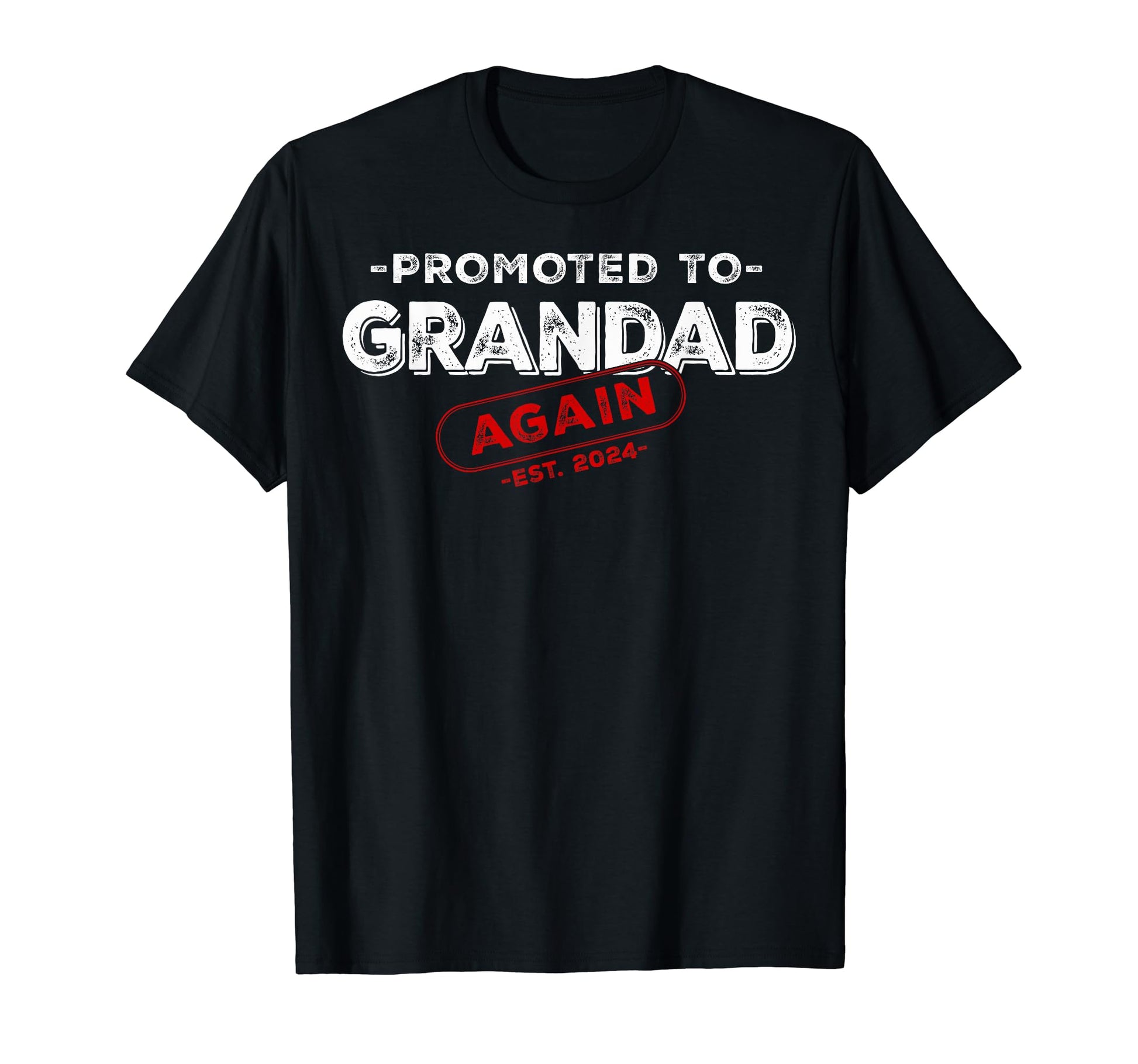 Soon To Be Grandad Again Est 2024 T-Shirt - Trendy Graphic for Adults - T-Shirt, Sweatshirt, Hoodie