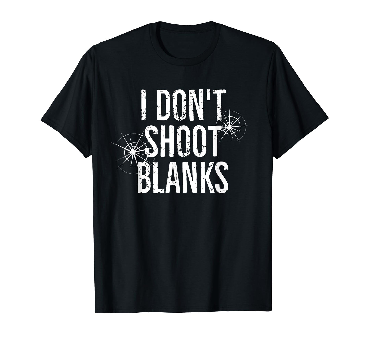 I Dont Shoot Blanks Dad Pregnancy T-Shirt - Custom Art Print for Adults - T-Shirt, Sweatshirt, Hoodie