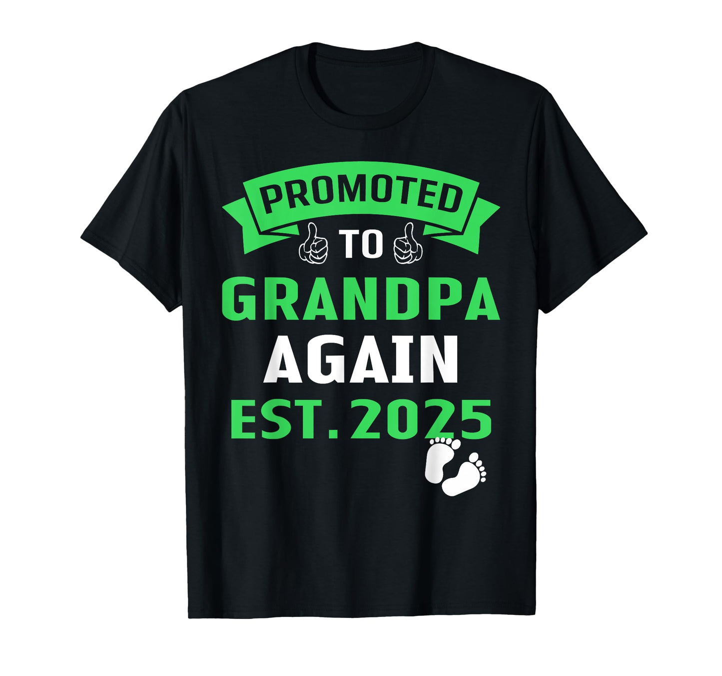 Awesome Promoted To Grandpa Again 2025 T-Shirt - Minimalist Print Unisex - T-Shirt, Sweatshirt, Hoodie