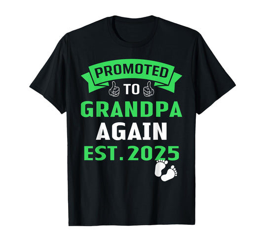 Awesome Promoted To Grandpa Again 2025 T-Shirt - Minimalist Print Unisex - T-Shirt, Sweatshirt, Hoodie